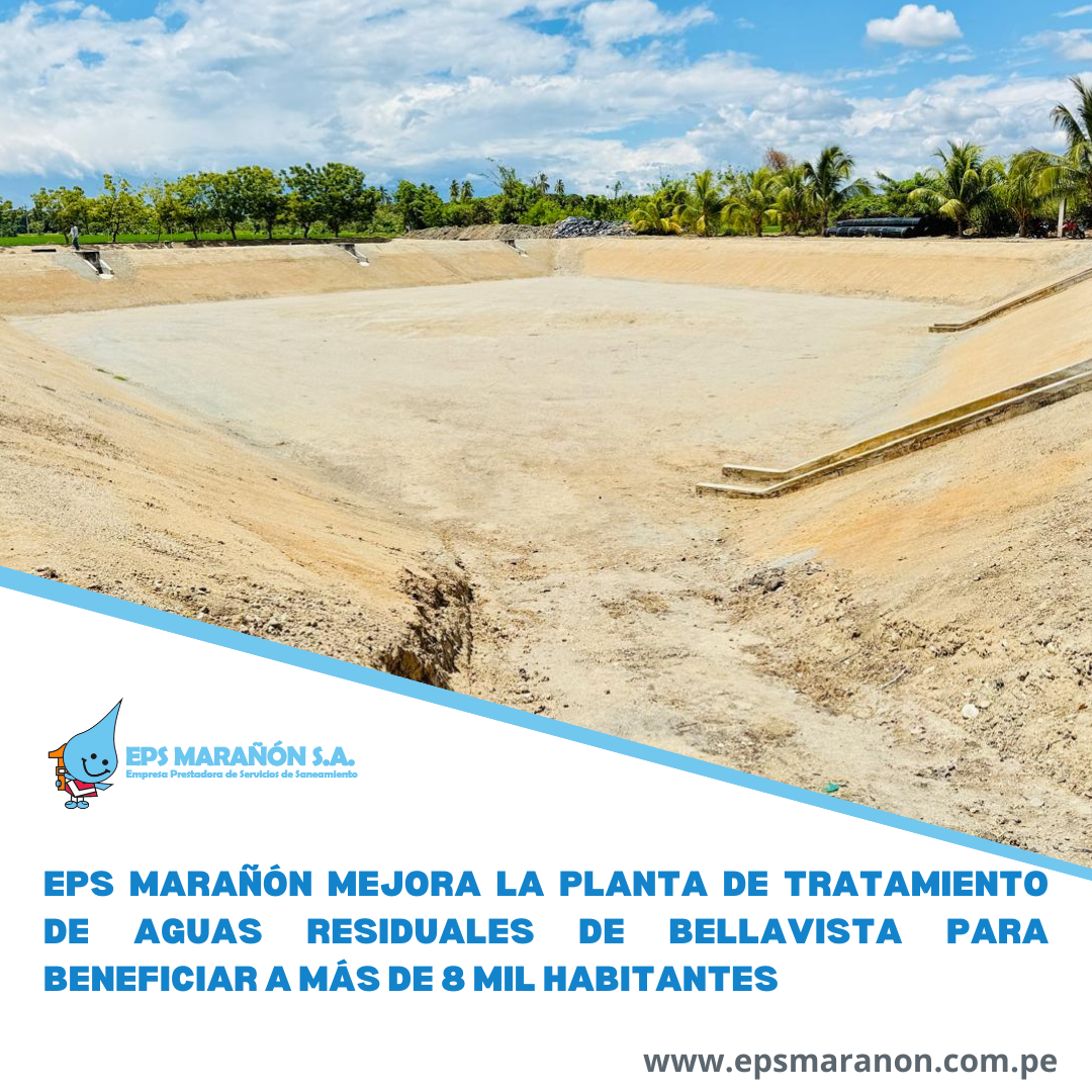 EPS MARAÑÓN MEJORA LA PLANTA DE TRATAMIENTO DE AGUAS RESIDUALES DE BELLAVISTA PARA BENEFICIAR A MÁS DE 8 MIL HABITANTES